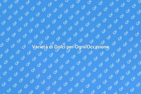 Offrire una Varietà di Dolci