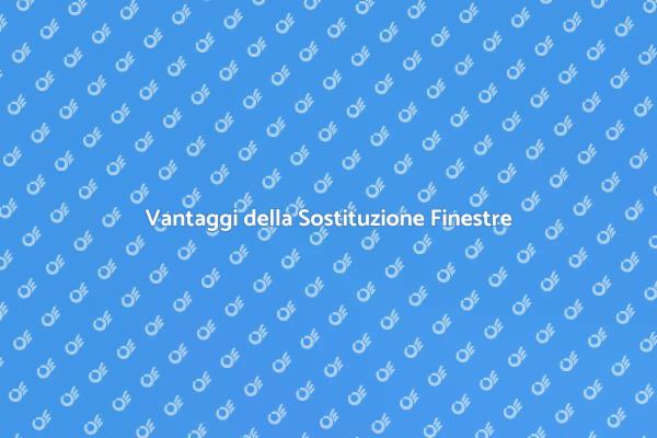 Sostituzione di Finestre: Un Investimento