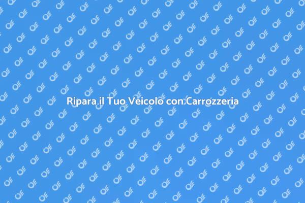 Rivitalizza il Tuo Veicolo con Carrozzeria