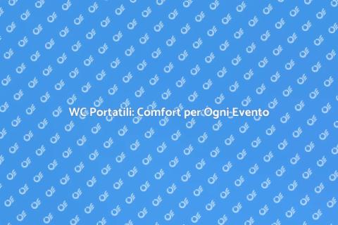 Noleggio WC Portatile per Eventi