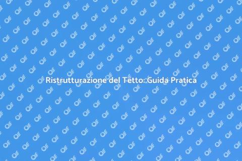 Rinnovare un Vecchio Tetto Sicuro
