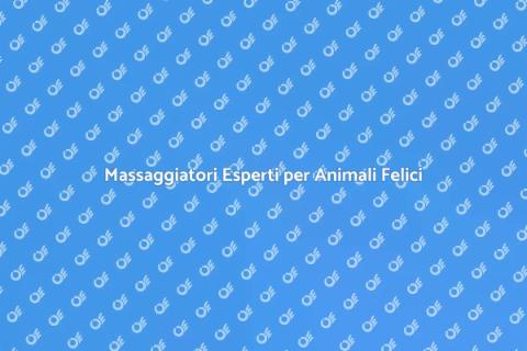 Massaggi per Animali: Benessere e Salute