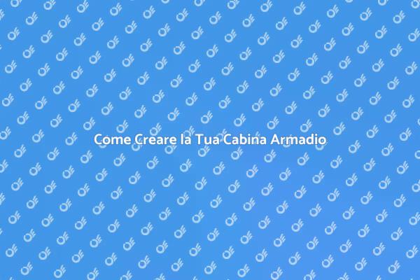 Realizza la Tua Cabina Armadio Ideale