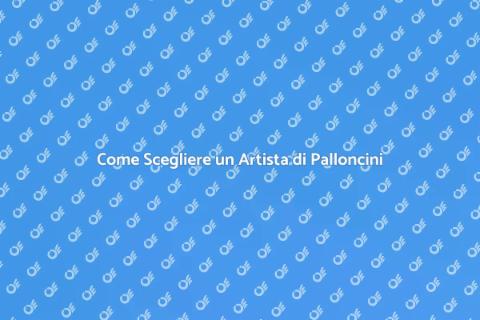 Prenotare un Artista di Palloncini