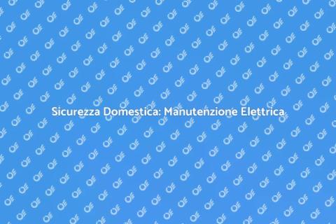 Manutenzione di Prese e Interruttori