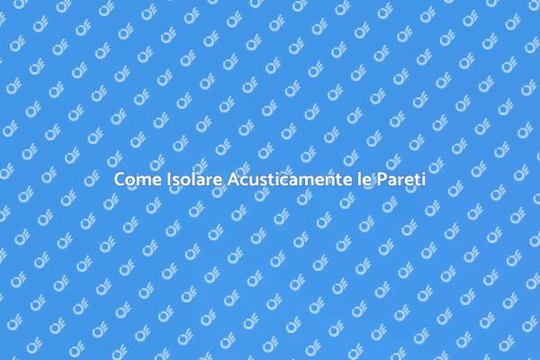 Isolamento Acustico: Benessere e Comfort