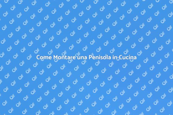 Montaggio Penisola: Trasforma la Tua Cucina