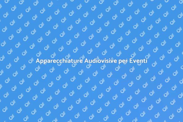 Soluzioni Audiovisive per Ogni Evento