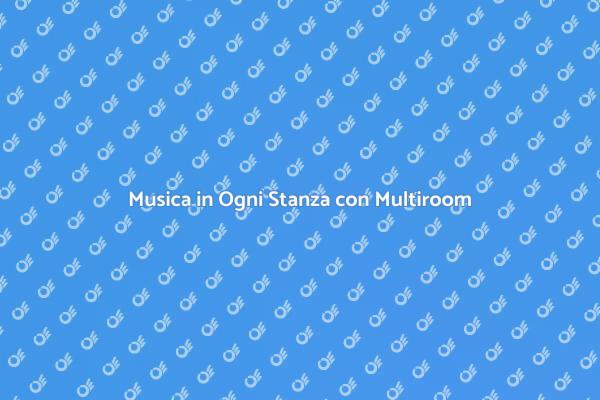 Ascolta Musica in Ogni Angolo di Casa