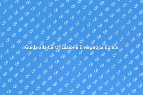 Certificazione Energetica Eolico