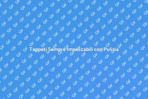 Pulizia Professionale dei Tappeti