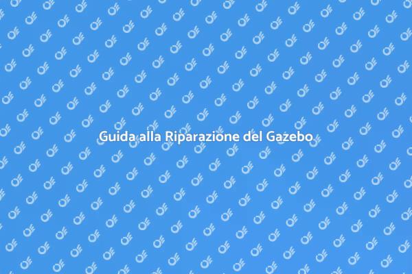Come Riparare un Gazebo Usurato