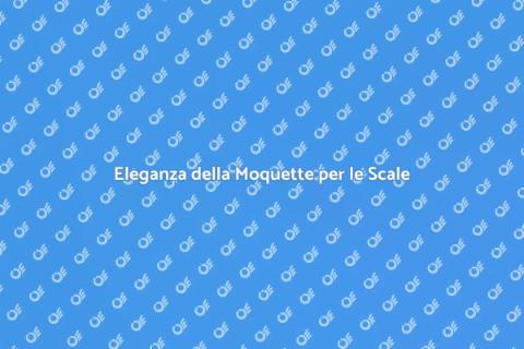 Moquette sulle Scale: Eleganza e Sicurezza