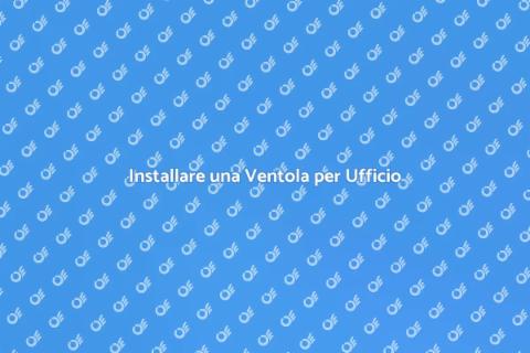 Ventola per la Ventilazione Ufficio