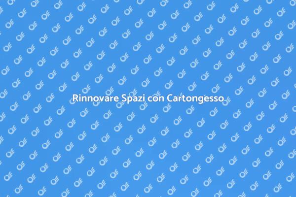 Posare Cartongesso in Casa
