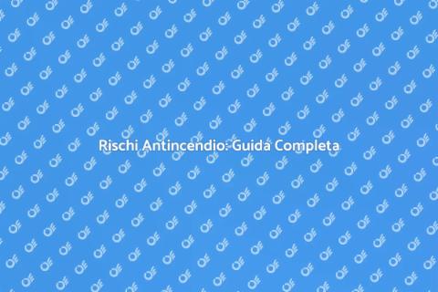 Valutazione Rischi Antincendio Sicura