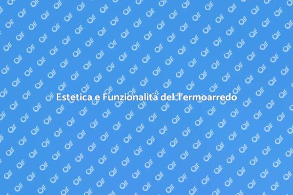 Termoarredo: Design e Comfort in Casa