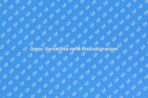 Gress: Eleganza e Durabilità in Casa
