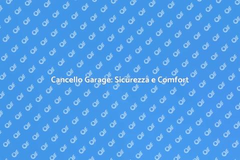 Motorizzazione Cancello Garage Sicura