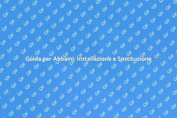 Abbaini: Installazione e Vantaggi