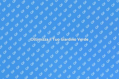 Migliora il Tuo Sistema di Irrigazione