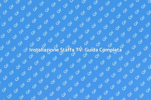 Montaggio Staffa TV: Tutto Quello che Devi Sapere