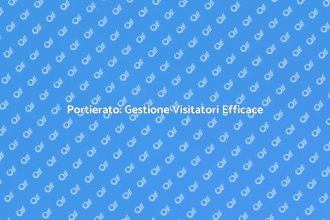 Gestione Visitatori nel Portierato