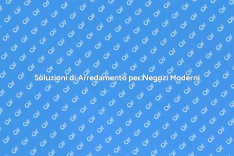 Arredamento Negozio Moderno e Funzionale