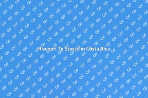 Vacanza Benessere in Costa Rica