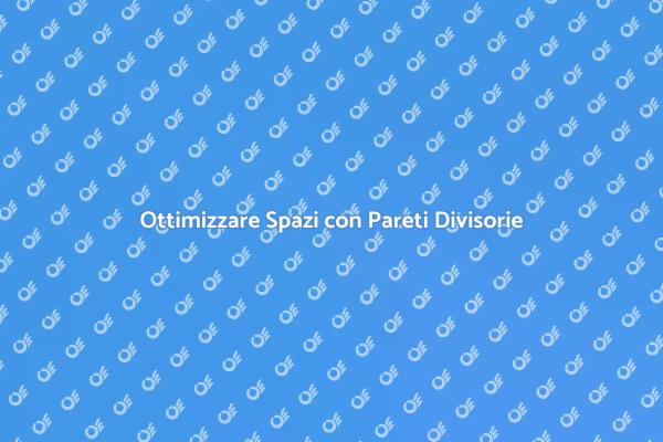 Riorganizza la Tua Casa con Pareti Divisorie