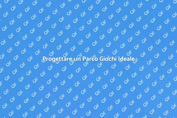Creare Spazi di Divertimento per Bambini