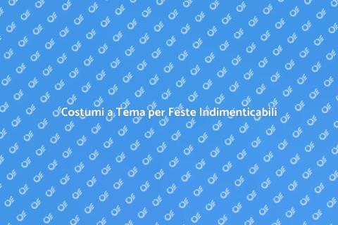 Noleggio Costumi a Tema per Feste