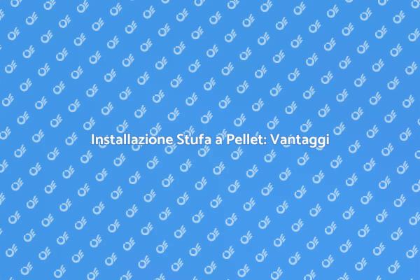 Riscaldamento Efficiente con Stufa a Pellet