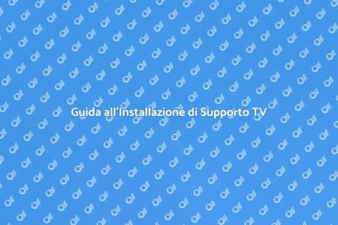 Installazione Supporto TV: Guida Essenziale