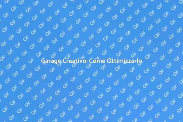 Garage Funzionale: Scopri Come Fare