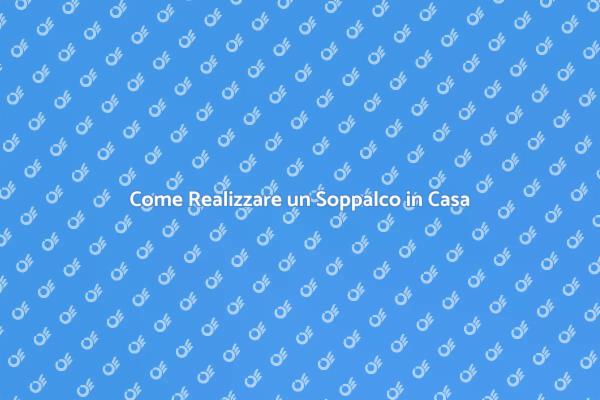 Soppalco: Spazio e Stile nella Tua Casa
