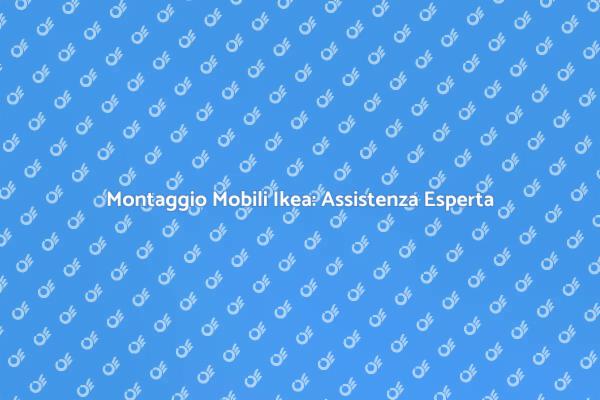 Montaggio Facile con i Nostri Esperti
