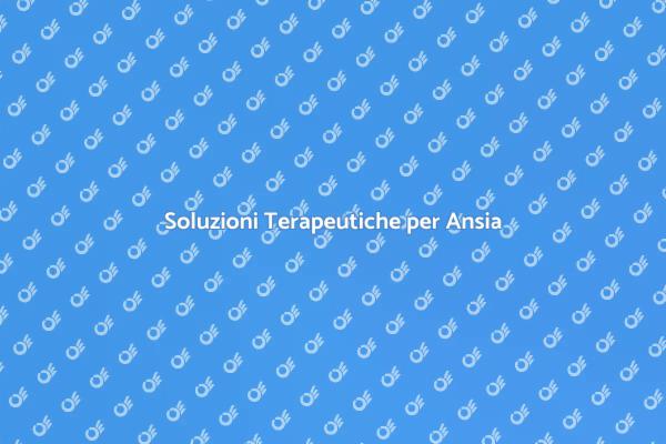 Come Combattere Ansia e Panico