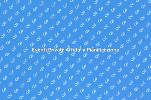 Trasforma i Tuoi Eventi in Esperienze