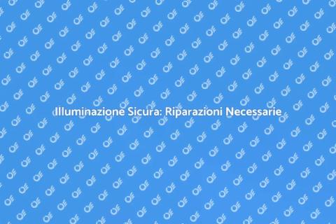 Riparazione Impianto di Illuminazione
