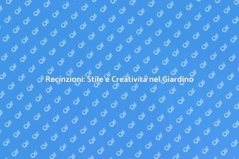 Decorare Recinzioni con Stile