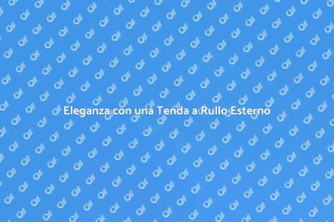 Tenda a Rullo da Esterno Elegante