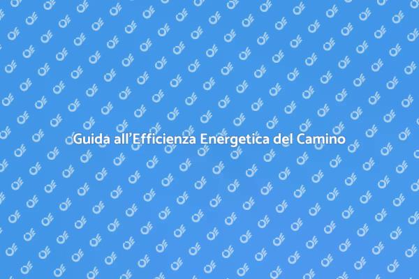 Efficienza Energetica per il Camino