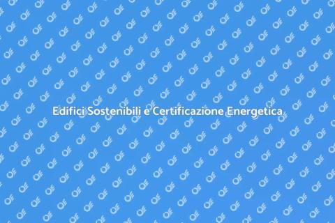 Certificazione Energetica Edifici