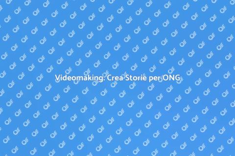 Corso di Videomaking per ONG