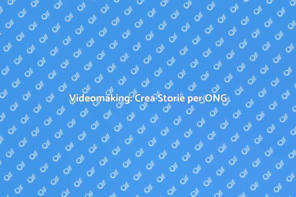 Impara Videomaking per ONG