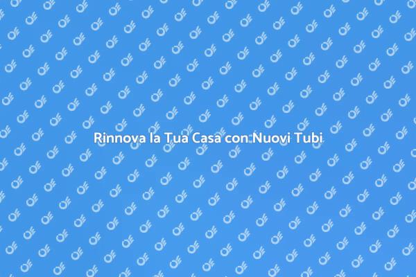 Rinnova il tuo Impianto Idraulico