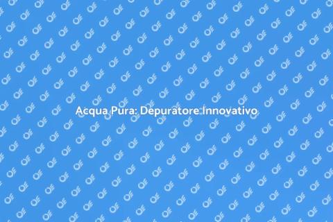 Depuratore Avanzato per Acqua Pura