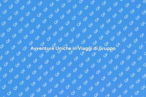 Viaggio di Gruppo Organizzato