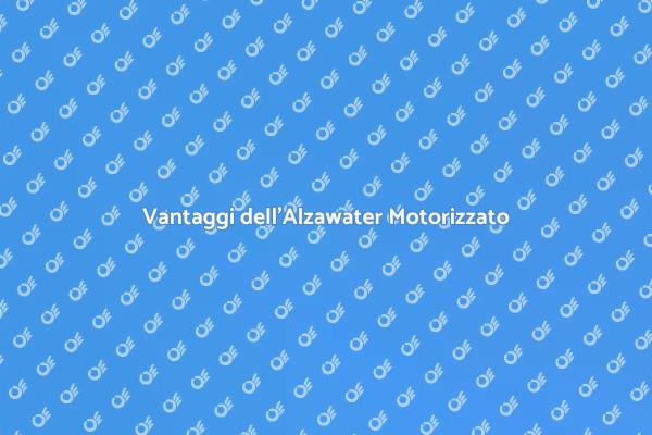 Innovazione e Comfort con Alzawater